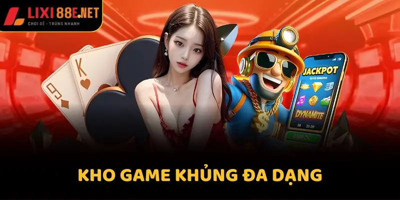 Kho game khủng đa dạng