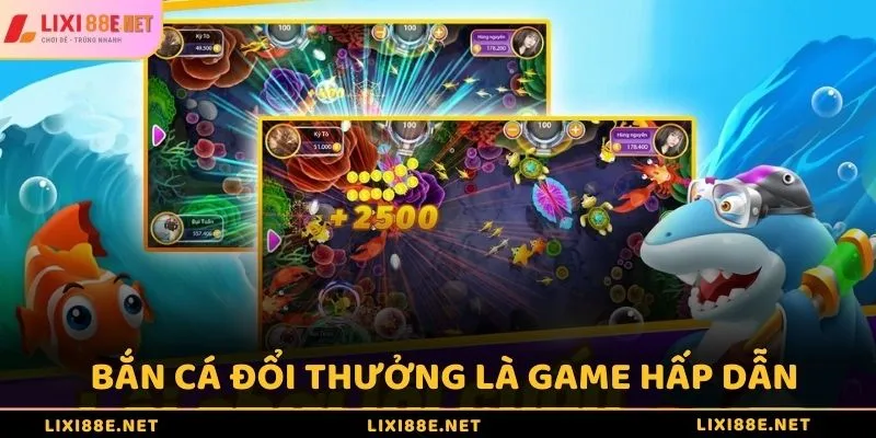 Bắn cá đổi thưởng là game hấp dẫn tại Lixi88