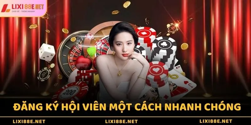 Đăng ký hội viên thật nhanh chóng