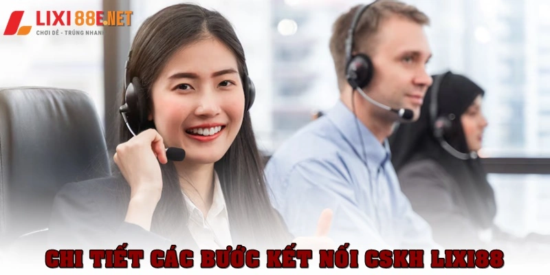 Hướng dẫn chi tiết các bước kết nối với CSKH của nhà cái